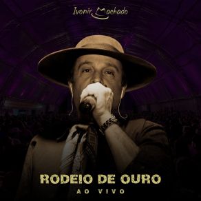 Download track Andei, Sonhei / Santinho Do Pau-Oco (Ao Vivo) Ivonir Machado