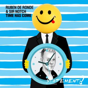 Download track Time Has Come Ruben De Ronde, SIR NOTCH