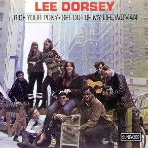 Download track Get Out Of My Life, Woman Lee Dorsey