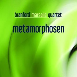 Download track And Then, He Was Gone Branford Marsalis, The Branford Marsalis Quartet