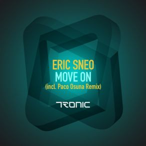 Download track Move On (Paco Osuna Edit) Eric Sneo