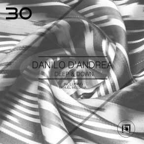 Download track Deep & Down Danilo D'andrea