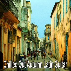 Download track Lo Que Sea Y Cuando Quiera Spanish Guitar Chill Out