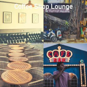 Download track Tasteful Ambience For Studying Coffee Shop Lounge