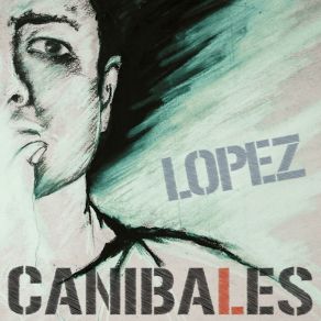 Download track Caníbales Pablo López