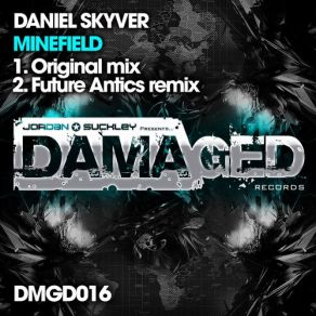 Download track Minefield (Original Mix) Daniel Skyver