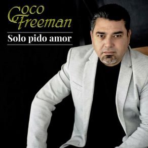 Download track Solo Pido Amor Coco Freeman