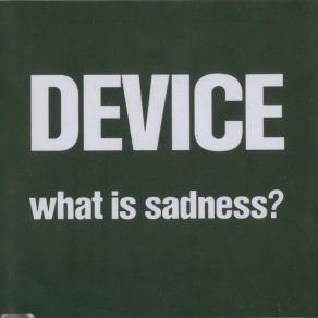 Download track What Is Sadness? (Radio Edit) Device