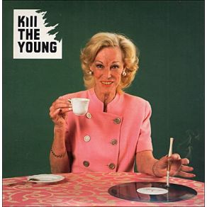 Download track Do You Notice Kill The Young