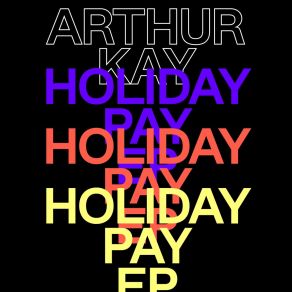 Download track Holiday Pay (Fredfades 1987 Beach Mix) Arthur KayFredfades