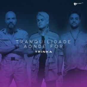 Download track Tranquilidade Aonde For Trinka