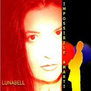 Download track Impossibile Amarti Lunabell (Mixtic)