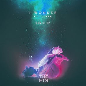 Download track I Wonder (Curbi Remix) The Him