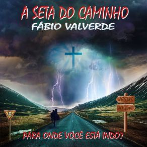 Download track A Seta Do Caminho Fábio Valverde