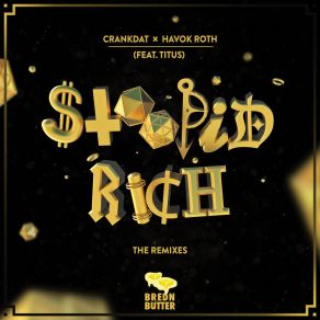 Download track Stoopid Rich (Awoltalk Remix) Crankdat