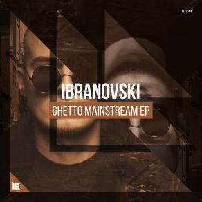 Download track Ghetto Mainstream (Extended Mix) Ibranovski