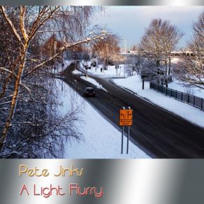 Download track The Lightest Flurry Pete Jinks