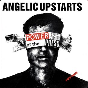 Download track Power Of The Press Angelic Upstarts