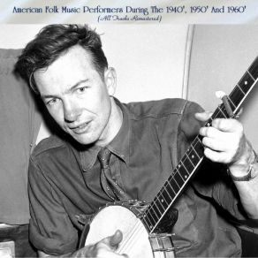 Download track East Virginia Blues (Remastered 2017) Pete Seeger