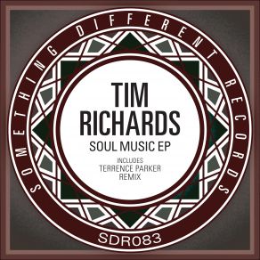 Download track Soul Music (Terrence Parker Remix) Tim Richards