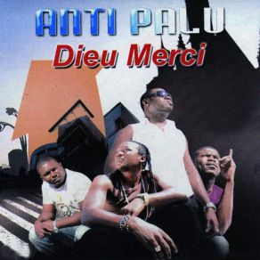 Download track Dieu Merci Anti-Palu