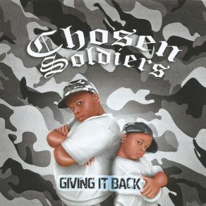 Download track Giving It Back Chosen Soldiers