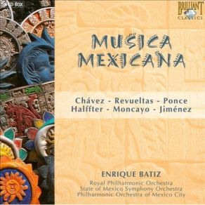 Download track 09-Silvestre Revueltas-Toccata (Sin Fuga), For Solo Violin, 6 Wind Instruments & 3 Perucssionists The State Of Mexico Symphony Orchestra, The Royal Philharmonic Orchestra, Mexico City Philharmonic Orchestra