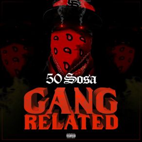 Download track Gang Related 50 SosaAZD IMC Nation