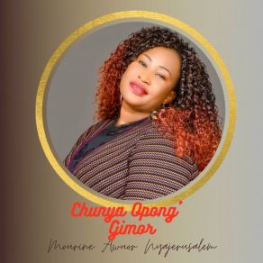 Download track Chunya Opong Gimor Mourine Awuor Nyajerusalem