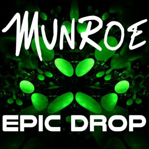 Download track Epic Drop (Radio Mix) Munroe