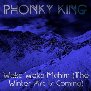 Download track Woka Woka Mahim (The Winter Arc Is Coming) (Speed-Up Tik-Tok And Shorts Remix) PHONKY KING