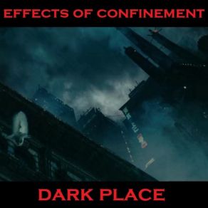 Download track Dark Place Effects Of Confinement