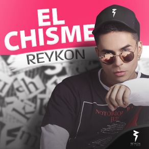 Download track El Chisme Reykon