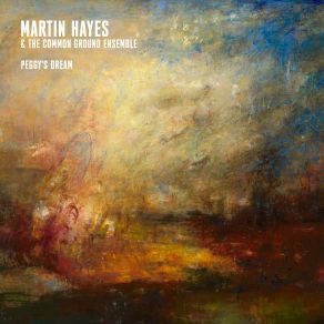 Download track Aisling Gheal Martin Hayes, The Common Ground Ensemble