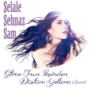 Download track Gitme O'nun Peşinden Şelale Şehnaz Sam