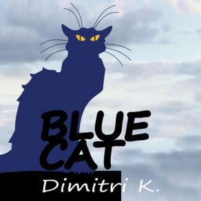 Download track Blue Cat Dimitri K