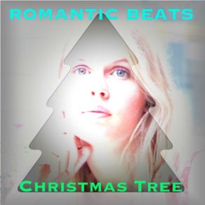 Download track Christmas Tree (Radio Version) Romantic Beats