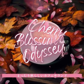 Download track Mellow Autumnal Accents Cherry Blossom Odyssey