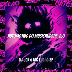 Download track Automotivo Do Musicalidade 2.0 - Super Slowed MC Luana SP