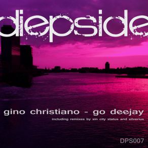 Download track Go Deejay (Original Mix) Gino Christiano