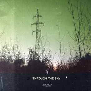 Download track Screams Of The Sky DARK MATTER TRANSMITTER