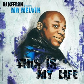 Download track This Is My Life (Instrumental) Mr MelvinΟΡΓΑΝΙΚΟ