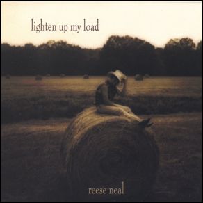 Download track Lighten Up My Load Reese Neal