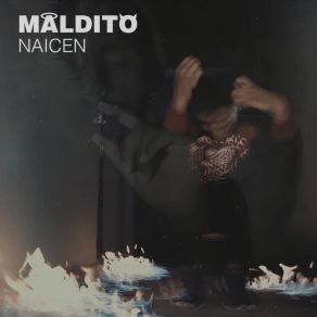 Download track Maldito Naicen