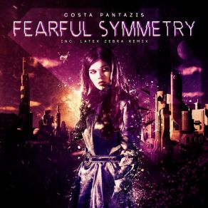 Download track Fearful Symmetry (Original Mix) Costa Pantazis