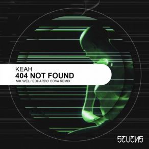 Download track 404 Not Found (Eduardo Cova Remix) KeahEduardo Cova