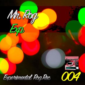 Download track Exp (Original Mix) Mr. Rog