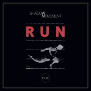 Download track Run Shadow Movement