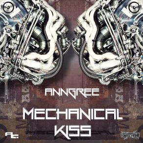 Download track Mechanical Kiss AnnGree