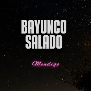 Download track Caido Del Cielo Bayunco Salado